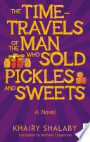 The time-travels of the man who sold pickles and sweets /