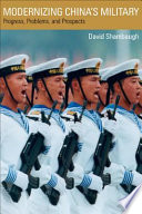 Modernizing China's military : progress, problems, and prospects /