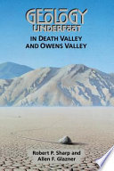 Geology underfoot in Death Valley and Owens Valley /