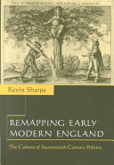 Remapping early modern England : the culture of seventeenth-century politics /