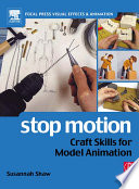 Stop motion : craft skills for model animation /