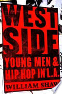 Westside : young men and hip hop in L.A. /