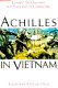 Achilles in Vietnam : combat trauma and the undoing of character /