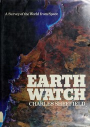 Earthwatch, a survey of the world from space /