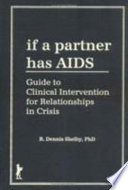 If a partner has AIDS : guide to clinical intervention for relationships in crisis /