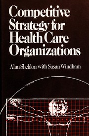 Competitive strategy for health care organizations : techniques for strategic action /