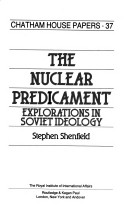The nuclear predicament : explorations in Soviet ideology /