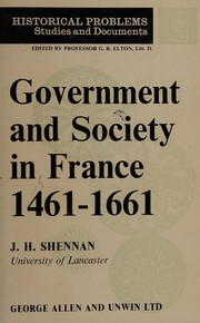 Government and society in France, 1461-1661.