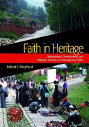 Faith in heritage : displacement, development, and religious tourism in contemporary China /