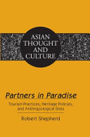 Partners in paradise : tourism practices, heritage policies, and anthropological sites /