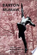 Barton Mumaw, dancer : from Denishawn to Jacob's Pillow and beyond /