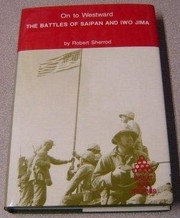 On to Westward : the battles of Saipan and Iwo Jima /
