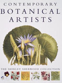 Contemporary botanical artists : the Shirley Sherwood collection /