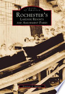 Rochester's lakeside resorts and amusement parks /