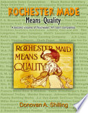 Rochester made means quality : a second volume of Rochester, NY born companies /