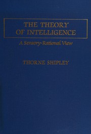 The theory of intelligence : a sensory-rational view /