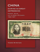 China during the Great Depression : market, state, and the world economy, 1929-1937 /
