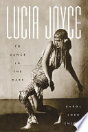 Lucia Joyce : to dance in the wake /