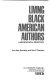 Living Black American authors: a biographical directory