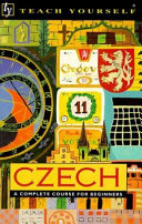 Czech : a complete course for beginners /