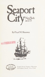 Seaport city : New York in 1775 /