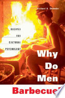 Why do men barbecue? : recipes for cultural psychology /
