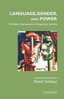 Language, gender and power : the politics of representation and hegemony in South Asia /