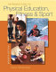 Introduction to physical education, fitness, and sport /