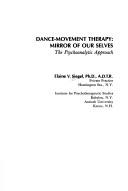 Dance-movement therapy : the mirror of our selves : the psychoanalytic approach /