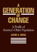 A generation of change : a profile of America's older population /