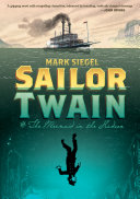 Sailor Twain, or, The mermaid in the Hudson /