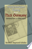 Mathematicians fleeing from Nazi Germany : individual fates and global impact /
