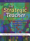 The strategic teacher : selecting the right research-based strategy for every lesson /