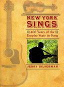New York sings : 400 years of the Empire State in song /