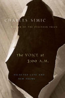 The voice at 3:00 a.m. : selected late & new poems /