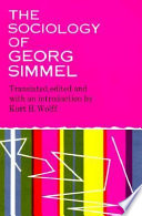 The sociology of Georg Simmel /