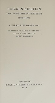 Lincoln Kirstein, the published writings, 1922-1977 : a first bibliography /