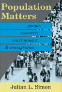 Population matters : people, resources, environment, and immigration /