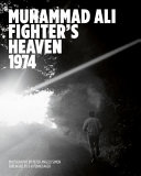 Muhammad Ali : fighter's heaven 1974 /