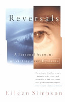 Reversals : a personal account of victory over dyslexia /