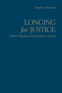 Longing for justice : higher education and democracy's agenda /