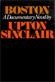 Boston : a documentary novel of the Sacco-Vanzetti case /
