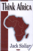 Think African : the changing African mind and personality today /