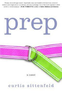 Prep : a novel /