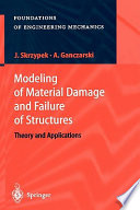 Modeling of material damage and failure of structures : theory and applications /