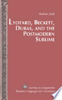 Lyotard, Beckett, Duras, and the postmodern sublime /