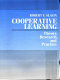 Cooperative learning : theory, research, and practice /