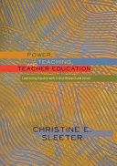Power, teaching, and teacher education: confronting injustice with critical research and action /