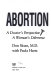 Abortion : a doctor's perspective / a woman's dilemma /