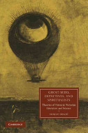 Ghost-seers, detectives, and spiritualists : theories of vision in Victorian literature and science /